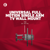 Ellies Solid series Full Motion Single Arm Mount 32"-65"TVs